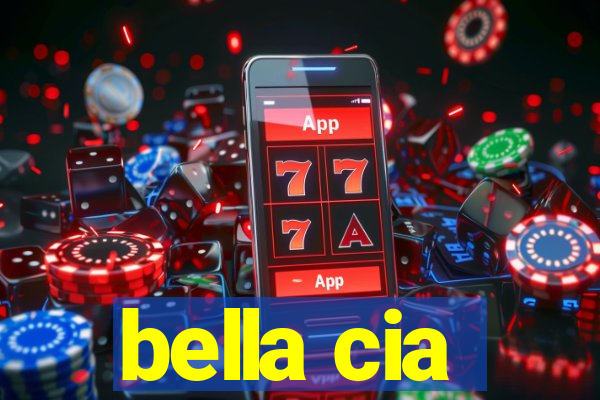 bella cia